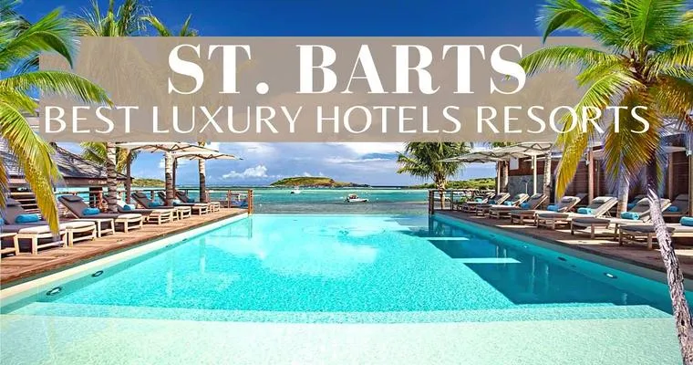 A Comprehensive Review of the Best St. Barts Resorts