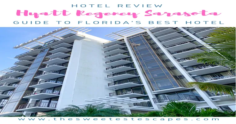 A Comprehensive Review of the Best Sarasota Hotels