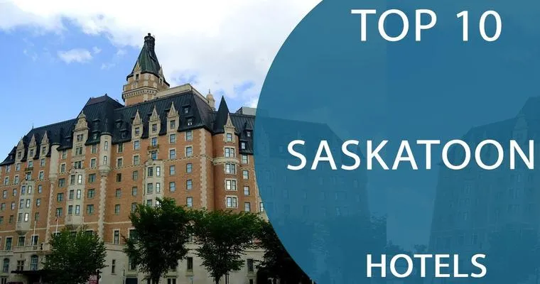 A Comprehensive Review of the Best Saskatoon Hotels